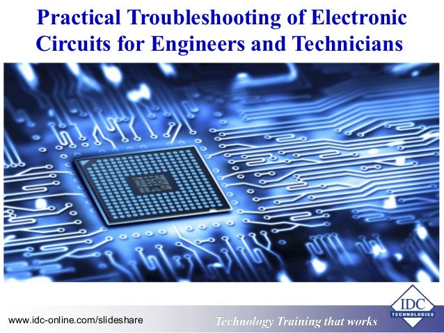 practical troubleshooting of electronic circuits for engineers and te\u2026technology training that works practical troubleshooting of electronic circuits for engineers and technicians technology t